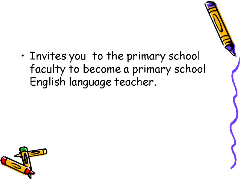 Invites you  to the primary school faculty to become a primary school English
